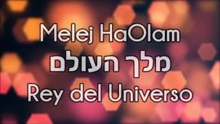 Melej HaOlam/Rey del Universo /מלך העולם -HEBREO ESPAÑOL- Haim Israel חיים ישראל - HD