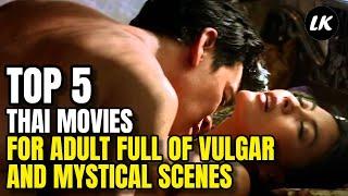 Top 5 Thai Movies for Adult5 Full of Vulg4r and Mystical Scenes