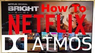 Atmos on Netflix  -  How To