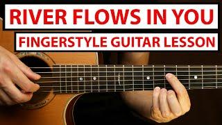 Yiruma - River Flows In You | Fingerstyle Guitar Lesson (Tutorial) How to Play Fingerstyle