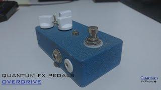 OVERDRIVE QUANTUM FX PEDALS