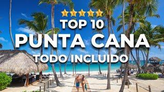 2024 | Top 10 Best Hotels in Punta Cana - 5 STARS