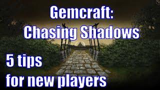 Gemcraft: Chasing Shadows - Five tips for beginners