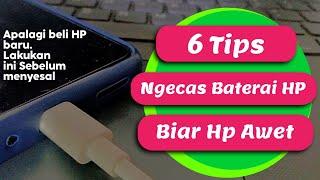 6 Tips Ngecas Baterai Ponsel yang benar | Tips Merawat HP Biar Awet