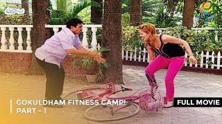 Gokuldham Fitness Camp! | FULL MOVIE | PART 1 I Taarak Mehta Ka Ooltah Chashmah Ep 1327 to 1330