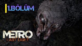 Metro Last Light Redux 1.bölüm #Twitch