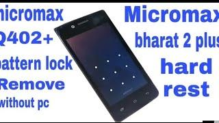 Micromax Q402 plus pattern||lock remove|All mobile repair