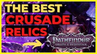 PATHFINDER: WOTR - The BEST Crusade Mode RELICS in the game!