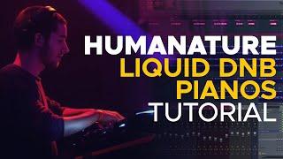 How to make LIQUID DNB PIANOS with HUMANATURE | FL Studio Tutorial