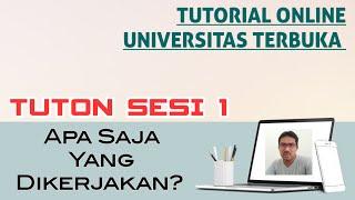 Tuton Sesi 1 Apa Saja Yang Dikerjakan? | TUTORIAL ONLINE UNIVERSITAS TERBUKA