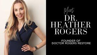 Dr. Heather Rogers, Dermatologist and Founder of Doctor Rogers RESTORE