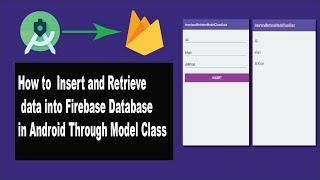 How to Insert and Retrieve data into firebase database in android through Model Class || Easy Method