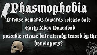 Phasmophobia News! Early Xbox download, demands towards release date, date teased by the devs...