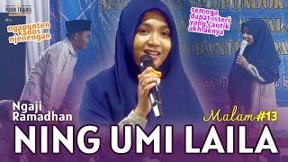 GARA-GARA PEMUDA GENIT INI, NING UMI: PULANG DARI SINI AKU GAK BISA TIDUR| NGAJI RAMADHAN MALAM #13