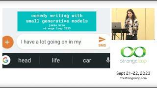 "Comedy Writing With Small Generative Models" by Jamie Brew (Strange Loop 2023)