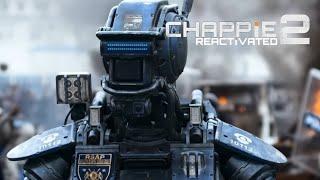 Chappie 2: Reactivated concept trailer (2025)