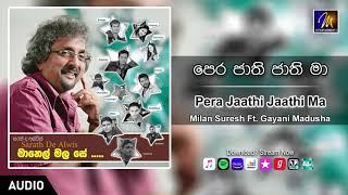 Pera Jaathi Jaathi Ma  |  Milan Suresh  Ft.  Gayani Madusha