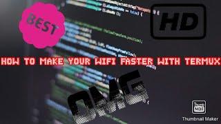 How to speed up you WIFI(TERMUX) NO ROOT NEEDED