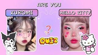 Are you Kuromi or Hello Kitty? 