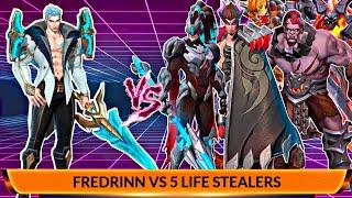 FREDRINN VS 5 LIFE STEALER FIGHTER | MOBILE LEGENDS FREDRINN VS ALL FIGHTER