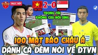 ĐTVN Thắng Nhẹ SING 2-0, Báo Chí Châu Á Dành Nhiều Mĩ Từ Khen Ngợi VN: “Trọng Tài Không Cứu Nổi”