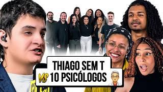 THIAGO SEM T VS 10 PSICÓLOGOS - NoodTV