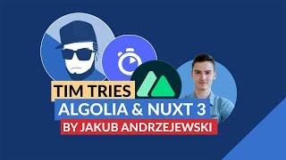 Tim Tries Nuxt 3 & Algolia with Jakub Andrzejewski