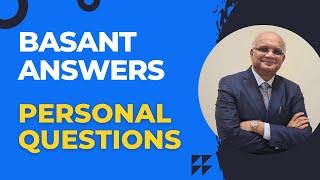 Basant Answers - Personal Questions