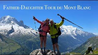 Hiking the Tour du Mont Blanc (TMB) in 10 days - a Father-Daughter Adventure