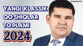 Klassik Qoʻshiqlar Toʻplami 2024  BEKZOD HAQQIYEV @boynazarovtv