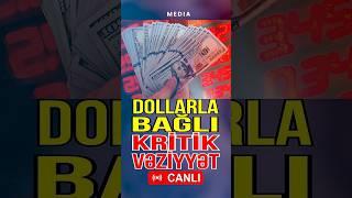 Dollarla bağlı kritik vəziyyət - Media Turk TV #mediaturk #trend #shortvideo