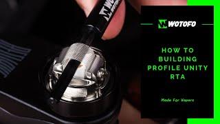 Wotofo Profile Unity RTA Vape Wicking Guidance