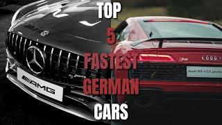 Top 5 FASTEST German Cars Ever Made! | German Cars With The Highest Speed