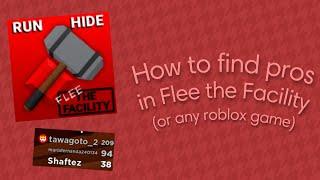 How to find pro players in Flee the Facility (or any ROBLOX game)