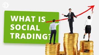 Social Trading - What is social trading? Learn how it works