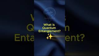 #What is Quantum Entanglement? #shorts #learning #learnin15seconds #fastfacts #dailyknowledge