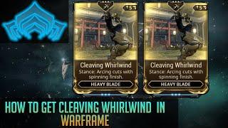 How to get Cleaving Whirlwind in Warframe