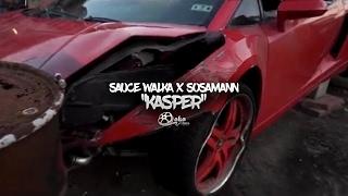 Sauce Walka x Sosamann - "Kasper" (Official Music Video)