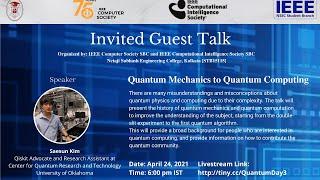 IEEE Computer Society SBC NSEC  Lecture by Saesun Kim:  Quantum Mechanics to Quantum Computing