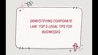 Demystifying Corporate Law Top 5 Legal Tips for Businesses