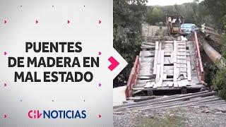 Alerta por PUENTES DE MADERA en mal estado: ¿Qué pasa en las zonas del país donde son un riesgo?