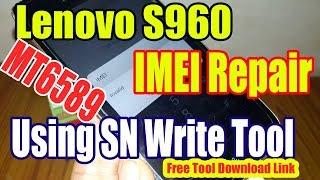 Lenovo S960 MT6589  IMEI Repair Done Using SN Write Tool