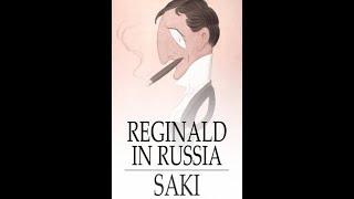 Reginald in Russia and Other Sketches by Saki - Audiobook