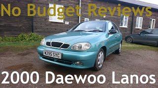 No Budget Reviews 200th Episode! 2000 Daewoo Lanos (T100) 1.6 SX - Lloyd Vehicle Consulting