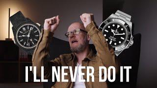 Great watches that I would never ever buy