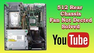 512 Rear Chassis Fan Not Dected Solved|HP DC6005 512 Rear Chassis Fan Error Solved|Abbas Computer