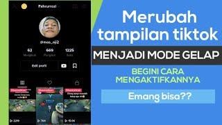 cara mengaktifkan mode gelap di tiktok | merubah tampilan tiktok jadi mode gelap