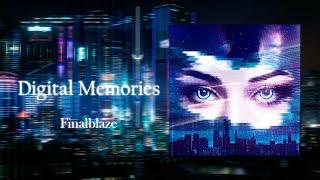 Finalblaze — Digital Memories