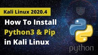 How to Install Python & PIP in Kali Linux 2020.4 | Fix bash: pip: command not found