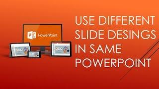 How to use Different Slide Designs in Same Powerpoint